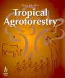 Peter Huxley - Tropical Agroforestry - 9780632040476 - V9780632040476