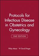 Philip Mead - Protocols for Infectious Disease in Obstetrics and Gynecology - 9780632043248 - V9780632043248