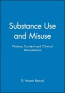 G Hussein Rassool - Substance Use and Misuse - 9780632048847 - V9780632048847