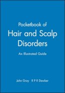 Gray - A Pocketbook of Hair and Scalp Disorders: An Illustrated Guide - 9780632051892 - V9780632051892
