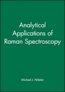 Michael J. Pelletier - Analytical Applications of Raman Spectroscopy - 9780632053056 - V9780632053056