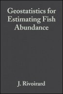 J. Rivoirard - Geostatistics for Estimating Fish Abundance - 9780632054442 - V9780632054442
