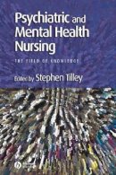 Stephen Tilley - Psychiatric and Mental Health Nursing - 9780632058457 - V9780632058457