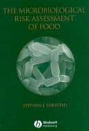 Stephen J. Forsythe - The Microbiological Risk Assessment of Food - 9780632059522 - V9780632059522