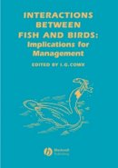 Ian G. Cowx - Interaction between Fish and Birds - 9780632063857 - V9780632063857