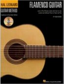 Hugh Burns - Hal Leonard Flamenco Guitar Method: Learn to Play Flamenco Guitat with Step-by-Step Lessons and Authentic Pieces to Study and Play - 9780634088155 - V9780634088155