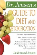 Bernard Jensen - Dr. Jensen´s Guide to Diet and Detoxification - 9780658002755 - V9780658002755