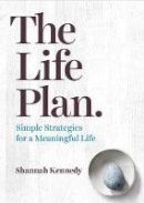 Shannah Kennedy - The Life Plan - 9780670078301 - V9780670078301