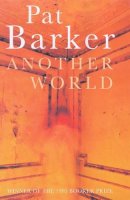Pat Barker - Another World - 9780670870585 - KAC0001942