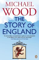 Michael Wood - The Story of England - 9780670919048 - V9780670919048