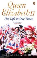 Sarah Bradford - Queen Elizabeth II: Her Life in Our Times - 9780670919123 - V9780670919123