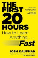 Josh Kaufman - The First 20 Hours: How to Learn Anything ... Fast - 9780670921928 - V9780670921928