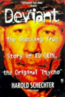 Harold Schechter - Deviant: The Shocking True Story of Ed Gein, the Original Psycho - 9780671025465 - V9780671025465