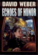 Weber - Echoes of Honor (Honor Harrington Series, Book 8) - 9780671578336 - V9780671578336