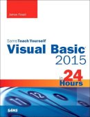 James Foxall - Visual Basic 2015 in 24 Hours, Sams Teach Yourself - 9780672337451 - V9780672337451