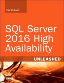 Paul Bertucci - SQL Server 2016 High Availability Unleashed  (includes Content Update Program) - 9780672337765 - V9780672337765