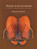 Edward O. Wilson - Pheidole in the New World - 9780674002937 - V9780674002937