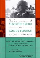 Sigmund Freud - The Correspondence of Sigmund Freud and Sandor Ferenczi, Volume 3: 1920-1933 - 9780674002975 - V9780674002975