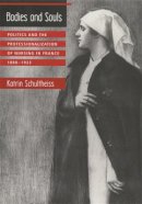 Katrin Schultheiss - Bodies and Souls - 9780674004917 - V9780674004917