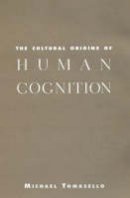 Michael Tomasello - The Cultural Origins of Human Cognition - 9780674005822 - V9780674005822
