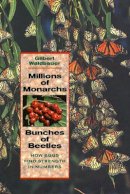 Dr. Gilbert Waldbauer - Millions of Monarchs, Bunches of Beetles: How Bugs Find Strength in Numbers - 9780674006867 - V9780674006867