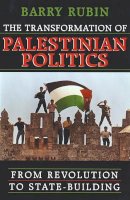 Barry Rubin - The Transformation of Palestinian Politics: From Revolution to State-Building - 9780674007178 - V9780674007178