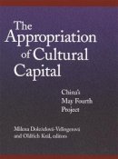 Milena Doleželová-Velingerová (Ed.) - The Appropriation of Cultural Capital - 9780674007864 - V9780674007864