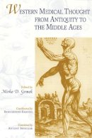 Mirko D. Grmek (Ed.) - Western Medical Thought from Antiquity to the Middle Ages - 9780674007956 - V9780674007956