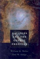 William H. Waller - Galaxies and the Cosmic Frontier - 9780674010796 - V9780674010796
