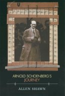 Allen Shawn - Arnold Schoenberg's Journey - 9780674011014 - V9780674011014