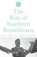Earl Black - The Rise of Southern Republicans - 9780674012486 - V9780674012486