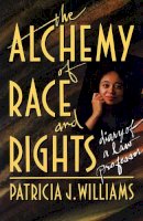 Patricia J. Williams - Alchemy of Race and Rights:  Diary of a Law Professor - 9780674014718 - V9780674014718