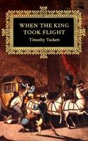 Timothy Tackett - When the King Took Flight - 9780674016422 - V9780674016422
