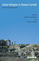 Daniel N. Schowalter (Ed.) - Urban Religion in Roman Corinth - 9780674016606 - V9780674016606