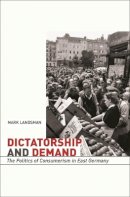 Mark Landsman - Dictatorship and Demand - 9780674016989 - V9780674016989