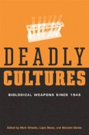Lajos Ro´zsa - Deadly Cultures - 9780674016996 - V9780674016996