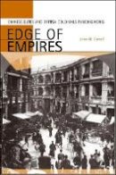 John M. Carroll - Edge of Empires: Chinese Elites and British Colonials in Hong Kong - 9780674017016 - V9780674017016