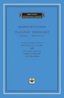 Marsilio Ficino - Platonic Theology - 9780674017191 - V9780674017191