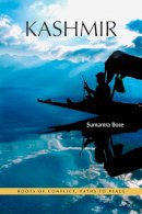 Sumantra Bose - Kashmir: Roots of Conflict, Paths to Peace - 9780674018174 - V9780674018174