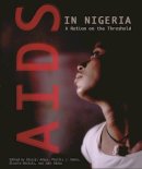 Olusoji Adeyi (Ed.) - AIDS in Nigeria: A Nation on the Threshold (Harvard Series on Population and International Health) - 9780674018686 - V9780674018686