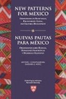 Barbara J. Merz (Ed.) - New Patterns for Mexico: Observations on Remittances, Philanthropic Giving, and Equitable Development. Nuevas Pautas para México: Observaciones sobre ... Equitativo (Studies in Global Equity) - 9780674019751 - V9780674019751