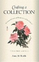 Anna M. Shields - Crafting a Collection: The Cultural Contexts and Poetic Practice of the Huajian Ji (Collection from Among the Flowers) (Harvard East Asian Monographs) - 9780674021426 - V9780674021426