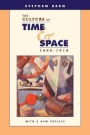 Stephen Kern - The Culture of Time and Space, 1880–1918: With a New Preface - 9780674021693 - V9780674021693
