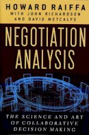 Howard Raiffa - Negotiation Analysis: The Science and Art of Collaborative Decision Making - 9780674024144 - V9780674024144