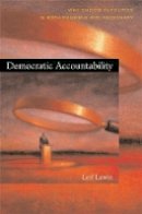 Leif Lewin - Democratic Accountability: Why Choice in Politics Is Both Possible and Necessary - 9780674024755 - V9780674024755