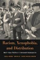 John E. Roemer - Racism, Xenophobia, and Distribution: Multi-Issue Politics in Advanced Democracies - 9780674024953 - V9780674024953