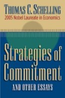 Thomas C. Schelling - Strategies of Commitment and Other Essays - 9780674025677 - V9780674025677