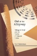 Eve Zimmerman - Out of the Alleyway: Nakagami Kenji and the Poetics of Outcaste Fiction - 9780674026032 - V9780674026032