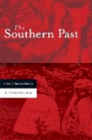 W. Fitzhugh Brundage - The Southern Past: A Clash of Race and Memory - 9780674027213 - V9780674027213