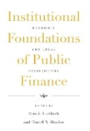 Alan J Auerbach - Institutional Foundations of Public Finance: Economic and Legal Perspectives - 9780674030978 - V9780674030978